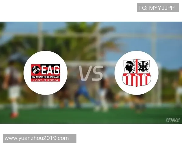 法乙联赛甘冈主场迎战阿雅克肖双方争夺关键三分的精彩对决 法乙联赛甘冈主场迎战阿雅克肖双方争夺关键三分的精彩对决